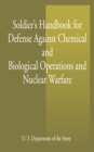 Image for Soldier&#39;s Handbook for Defense Against Chemical and Biological Operations and Nuclear Warfare