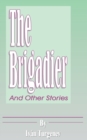 Image for The Brigadier : And Other Stories