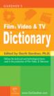 Image for Gardner&#39;s Film, Video &amp; TV Dictionary