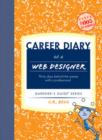 Image for Career Diary of a Web Designer : Thirty Days Behind the Scenes with a Professional