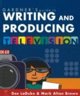 Image for Gardner&#39;s Guide to Writing and Producing for Television