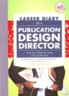 Image for Career Diary of a Publication Design Director : Thirty Days Behind the Scenes with a Professional