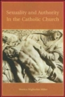 Image for Sexuality and Authority in the Catholic Church