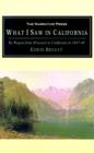 Image for What I Saw in California : By Wagon from Missouri to California in 1847-48
