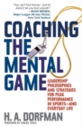 Image for Coaching the mental game  : philosophies, strategies and applications