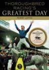 Image for Thoroughbred racing&#39;s greatest day  : the Breeders&#39; Cup 20th anniversary celebration