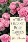 Image for The organic rose garden