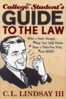 Image for The College Student&#39;s Guide to the Law : Get a Grade Changed, Keep Your Stuff Private, Throw a Police-Free Party, and More!