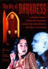 Image for The Art of Darkness : Horror Cinema&#39;s Undisputed Classics, Neglected Masterpieces, and Guilty Pleasures