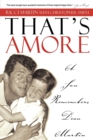 Image for That&#39;s Amore : A Son Remembers Dean Martin