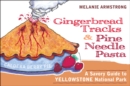 Image for Ginger Bread Tracks and Pine Needle Pasta