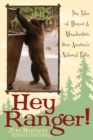 Image for Hey Ranger! : True Tales of Humor &amp; Misadventure from America&#39;s National Parks