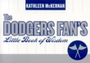 Image for The Dodgers Fan&#39;s Little Book of Wisdom