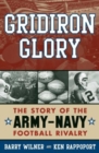 Image for Gridiron Glory : The Story of the Army-Navy Football Rivalry