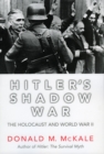 Image for Hitler&#39;s Shadow War : The Holocaust and World War II