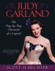 Image for Judy Garland : The Day-by-Day Chronicle of a Legend