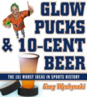 Image for Glow Pucks and 10-Cent Beer