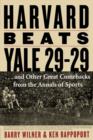 Image for Harvard Beats Yale 29-29 : ...and Other Great Comebacks from the Annals of Sports