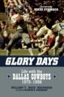 Image for Glory Days : Life with the Dallas Cowboys, 1973-1998