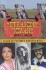 Image for Outrageous Texans: Tales of the Rich and Infamous