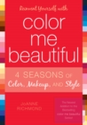 Image for Reinvent Yourself with Color Me Beautiful: Four Seasons of Color, Makeup, and Style