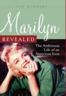 Image for Marilyn revealed: the ambitious life of an American icon