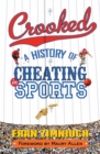 Image for Crooked: a history of cheating in sports