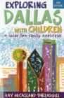 Image for Exploring Dallas with Children : A Guide for Family Activities