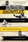 Image for Gridiron Gauntlet: The Story of the Men Who Integrated Pro Football, In Their Own Words