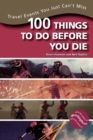 Image for 100 things to do before you die: travel events you just can&#39;t miss