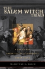 Image for The Salem witch trials: a day-by-day chronicle of a community under siege