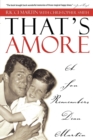 Image for That&#39;s Amore: A Son Remembers Dean Martin