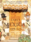 Image for Early Mexican Houses: A Book of Photographs and Measured Drawings