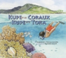 Image for Kupe et les Coraux / Kupe ke te Toka: Exploring a South Pacific Island Atoll