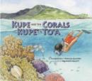 Image for Kupe and the Corals / Kupe&#39; e te To&#39;a