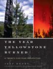 Image for The year Yellowstone burned  : a twenty-five-year perspective
