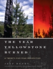 Image for The year Yellowstone burned: a twenty-five-year perspective
