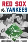 Image for Red Sox vs. Yankees  : the great rivalry