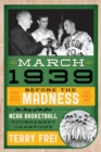 Image for March 1939: before the madness : the story of the first NCAA basketball tournament champions