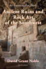 Image for Ancient ruins and rock art of the Southwest  : an archaeological guide