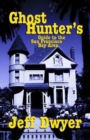 Image for Ghost Hunter&#39;s Guide to The San Francisco Bay Area