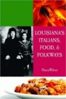 Image for Louisiana&#39;s Italians, Food, Recipes and Folkways