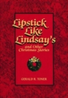 Image for Lipstick Like Lindsay&#39;s and Other Christmas Stories