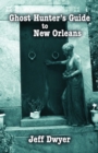 Image for Ghost Hunter&#39;s Guide to New Orleans