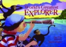 Image for World&#39;s Greatest Explorer, The