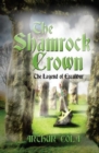 Image for Shamrock Crown, The - The Legend of Excalibur