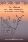 Image for The Philistines and other &quot;sea peoples&quot; in text and archaeology
