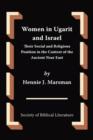 Image for Women in Ugarit and Israel : Their Social and Religious Position in the Context of the Ancient Near East