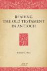 Image for Reading the Old Testament in Antioch