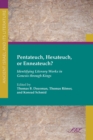Image for Pentateuch, Hexateuch, or Enneateuch? : Identifying Literary Works in Genesis Through Kings